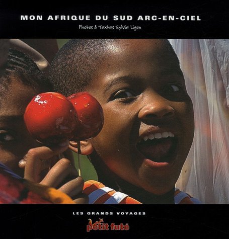 Mon afrique du sud 2007 petit fute arc en ciel 9782746917682