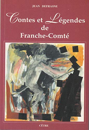Contes et légendes de Franche-Comté 9782878230857