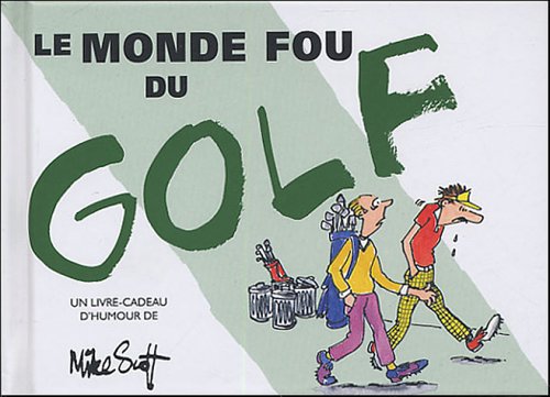 Le monde fou du golf 9782873883201