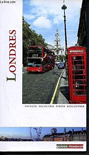 Londres - voyager, découvrir, partir, rencontrer - Guides Mondeos 9782847545401