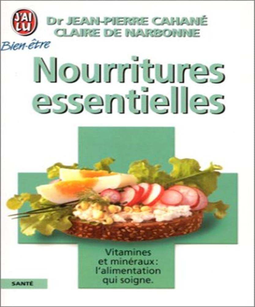 Nourritures Essentielles. Premier Guide Medical De L'Alimentation Familiale 9782290071687