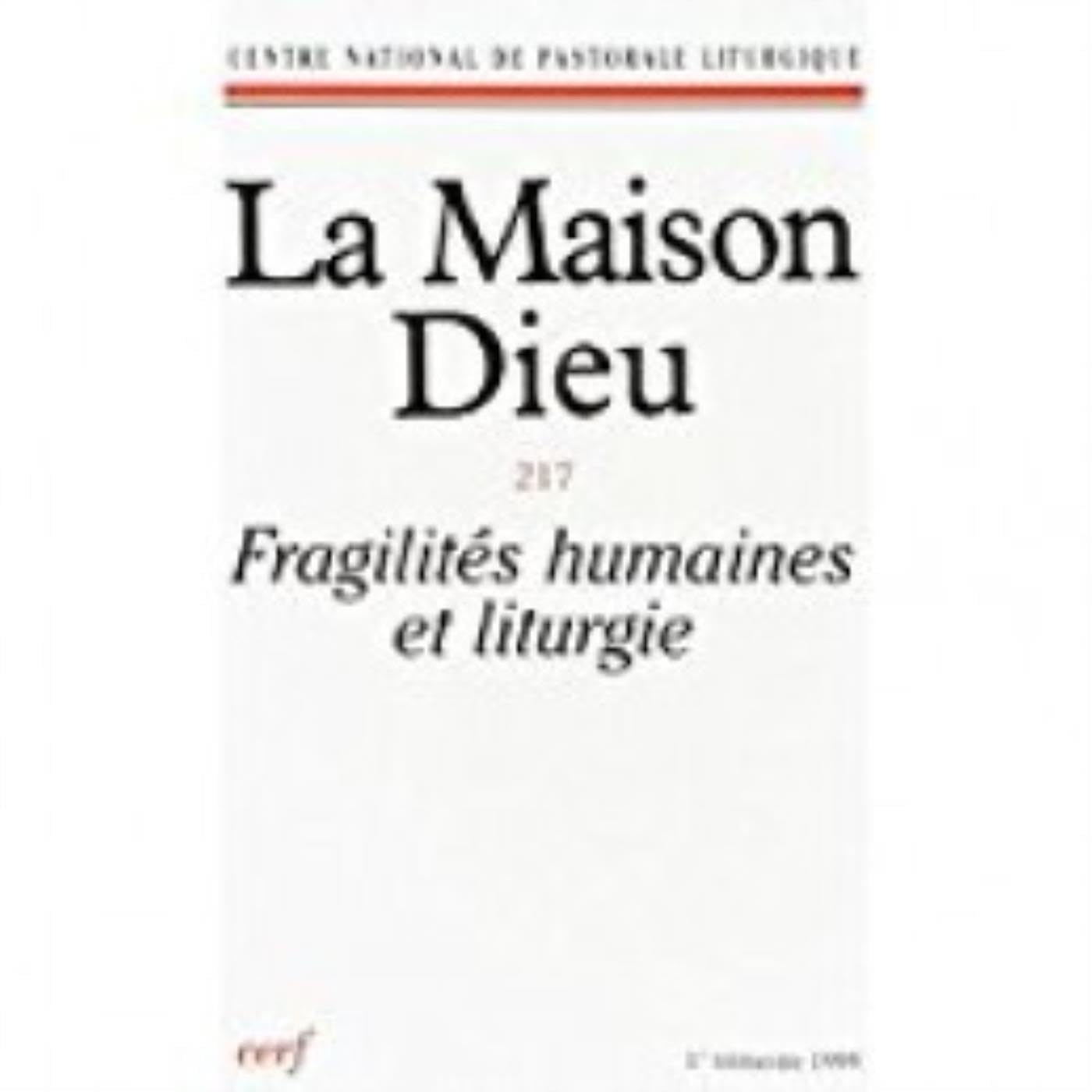 Maison-Dieu 217 - Fragilités humaines et liturgie 9772204362178