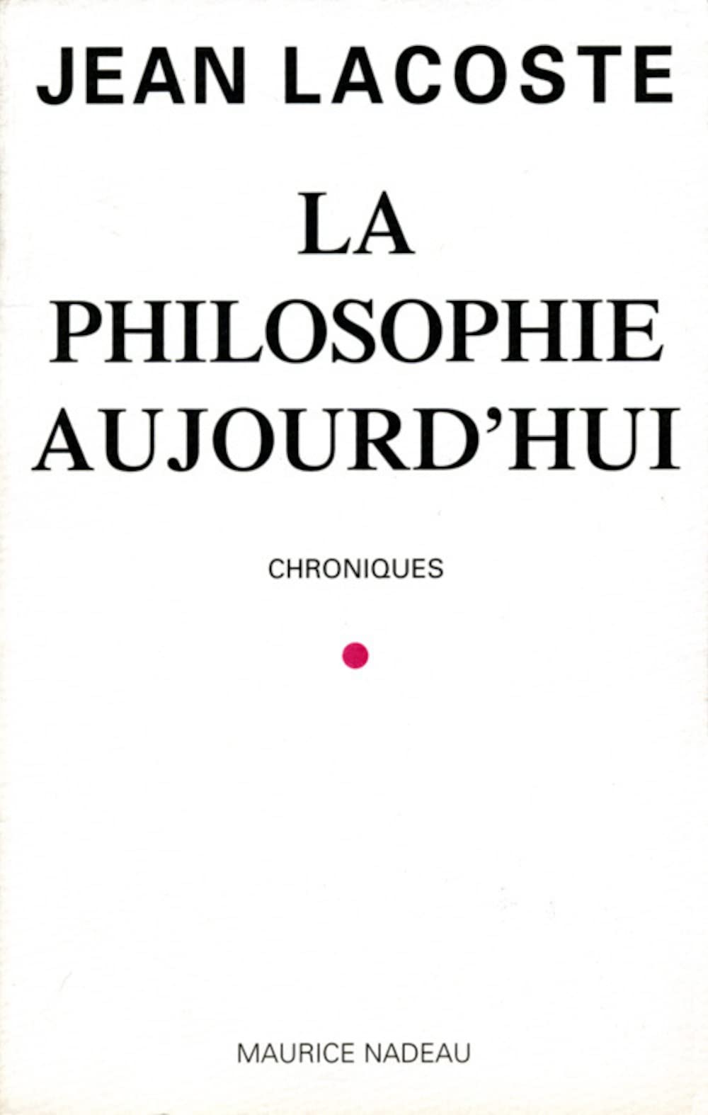 La Philosophie aujourd'hui 9782862311432