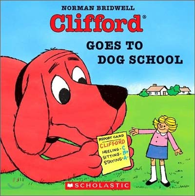 Clifford Goes To Dog School 9780439327886