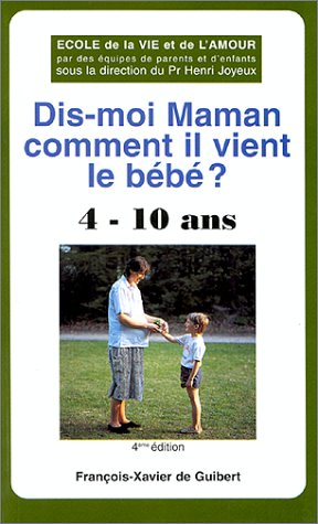 Dis-moi Maman comment il vient le bébé ? 4-10 ans 9782868393692