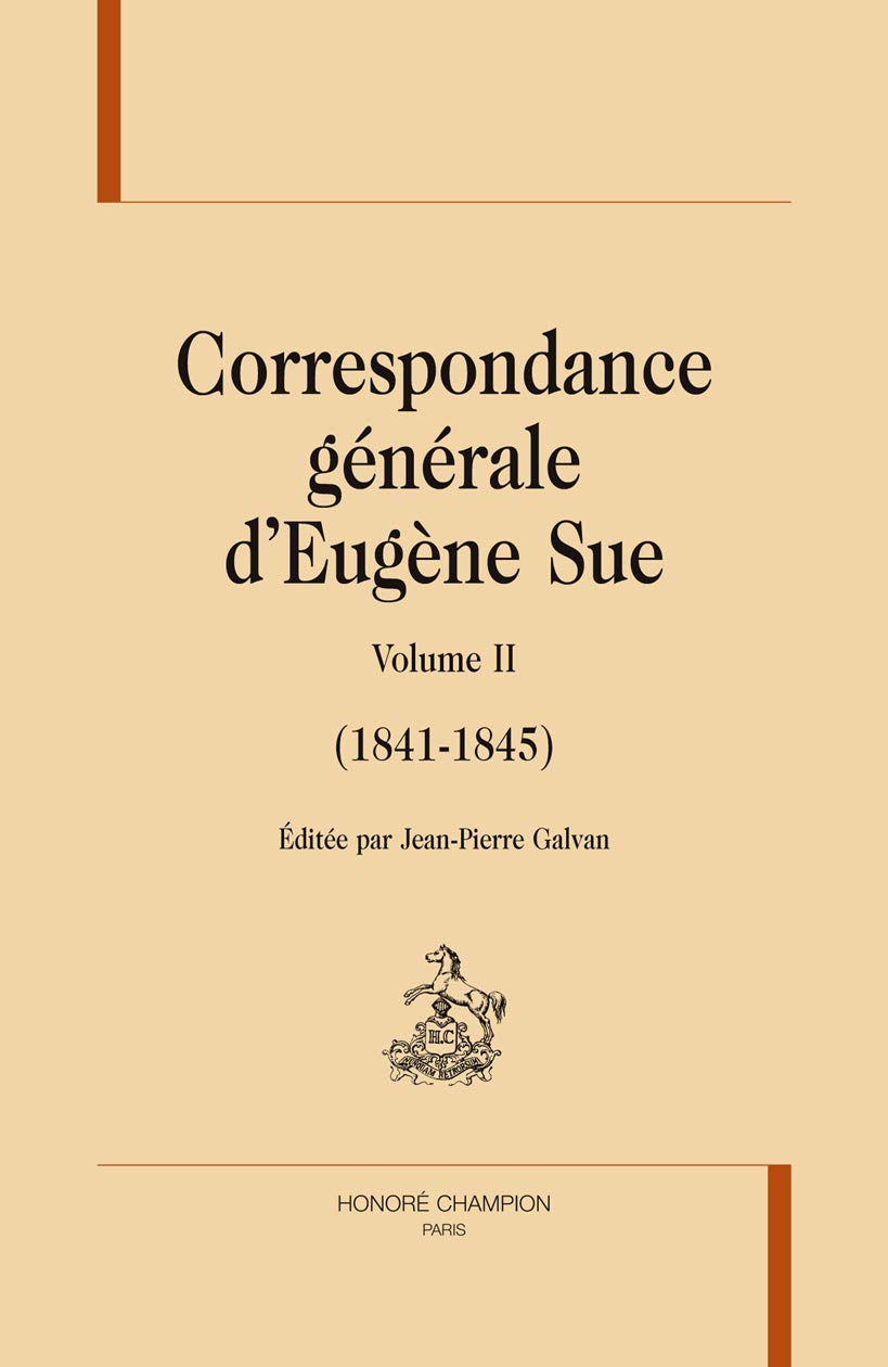 Correspondance générale. Volume II (1841-1845). 9782745324719