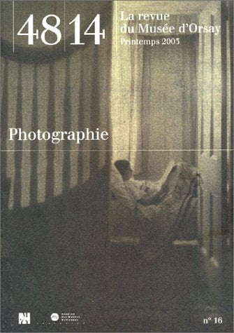 48/14 La Revue du Musée d'Orsay, numéro 16 : Photographie 9782711846511