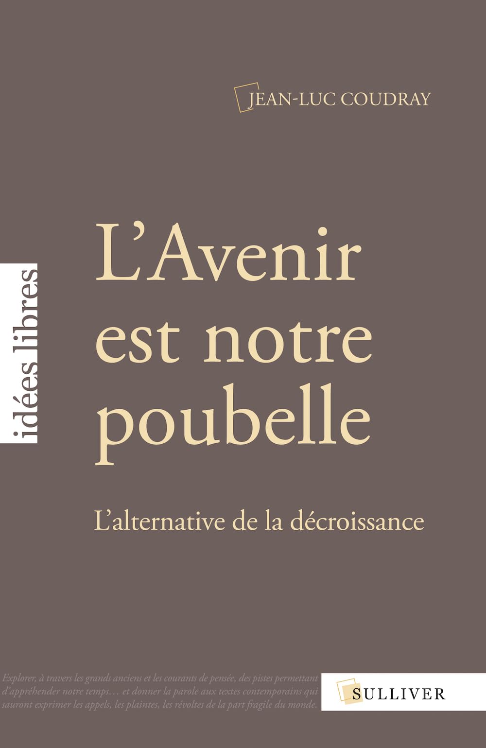 L'Avenir est notre poubelle : L'alternative de la décroissance 9782351220627