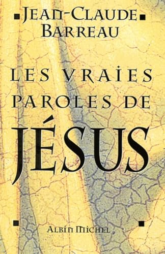 Les Vraies Paroles de Jésus 9782226110794