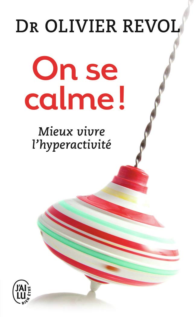 On se calme: Mieux vivre l'hyperactivité 9782290086018