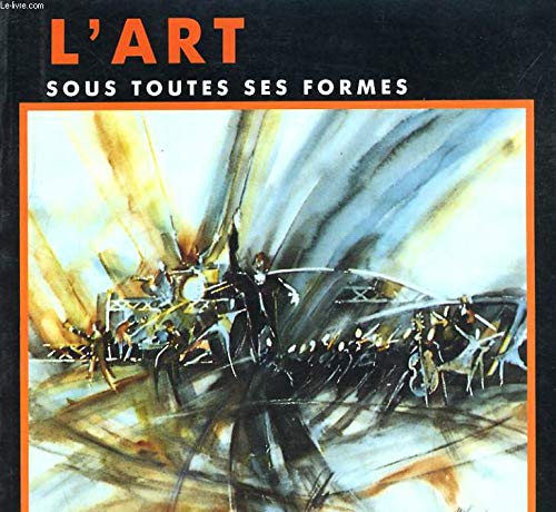 L'art sous toutes ses formes. édition de haute-garonne 9782908853070