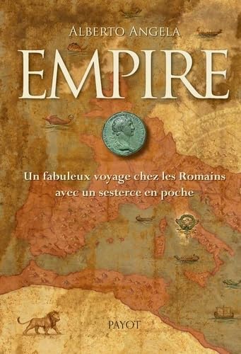 Empire: Un fabuleux voyage chez les Romains avec un sesterce en poche 9782228915397