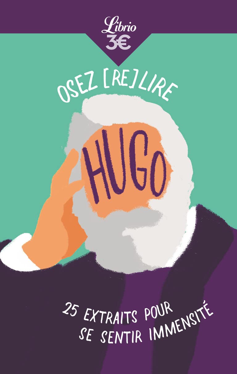 Osez (re)lire Hugo: 25 extraits pour se sentir immensité 9782290261293