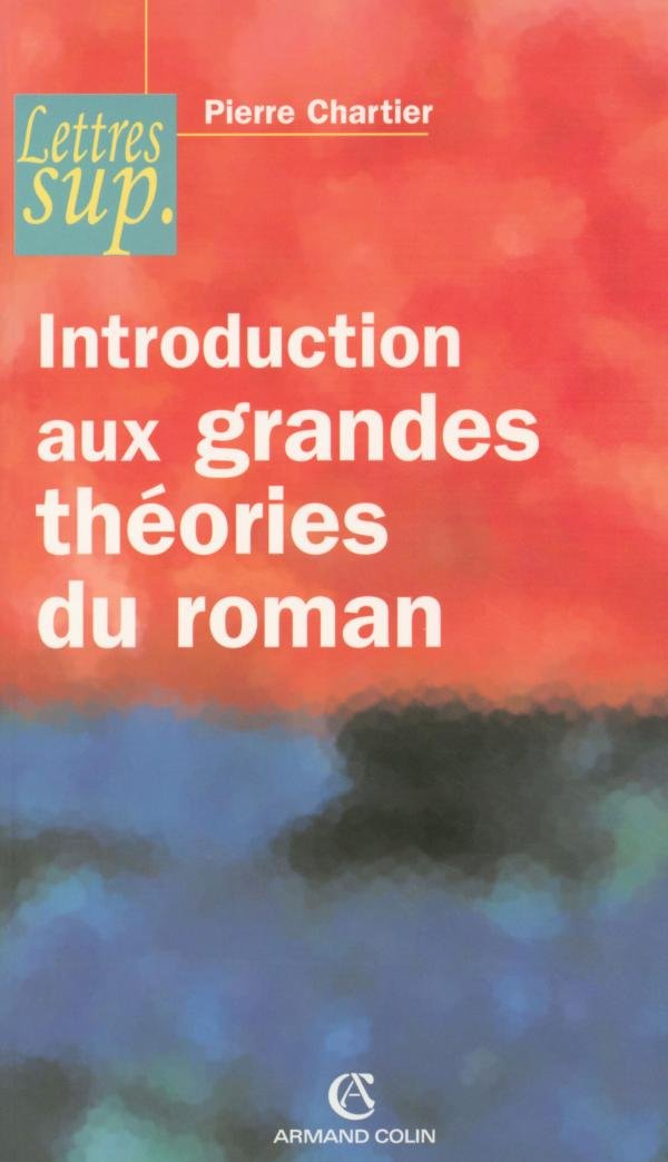 Introduction aux grandes théories du roman 9782200343095