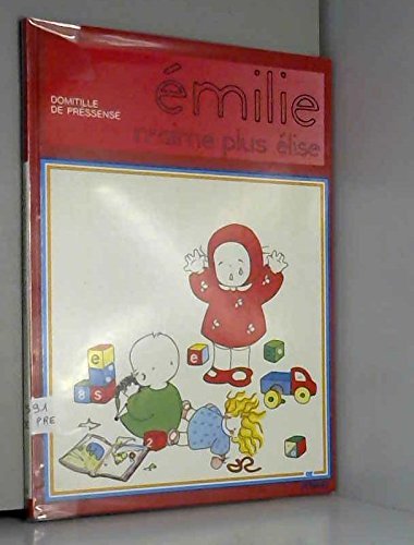 Emilie n'aime plus elise 9782261020300