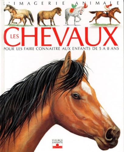 Les Chevaux : Pour les faire connaître aux enfants 9782215031420