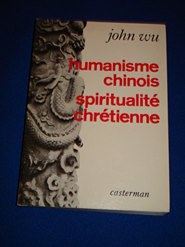 HUMANISME CHINOIS. SPIRITUALITE CHRETIENNE. 3665375217674