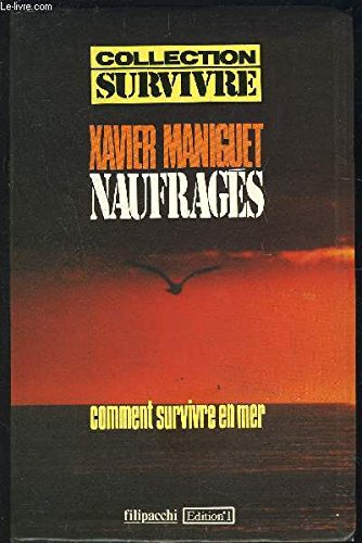 Naufragés, comment survivre en mer 9782850185946