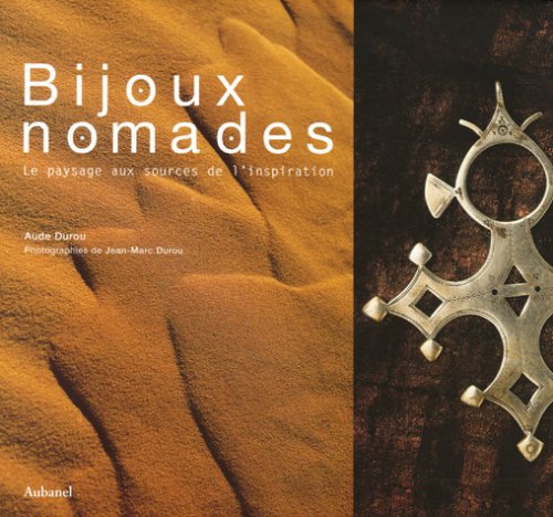 Bijoux nomades: Le paysage aux sources de l'inspiration 9782700604351