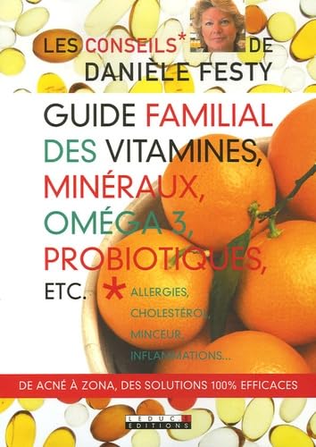 Guide familial des vitamines, minéraux, omega 3 , probiotiques 9782848990859