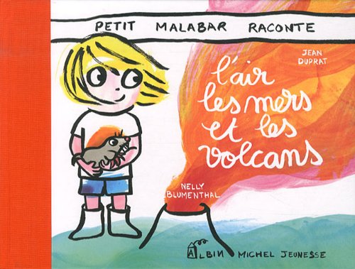Petit Malabar raconte l'air, la mer et les volcans 9782226220226