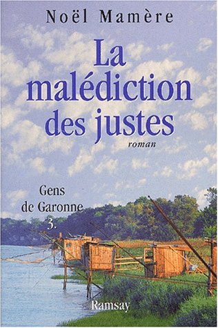 Les Gens de la Garonne, tome 3 : La Malédiction des justes 9782841145652