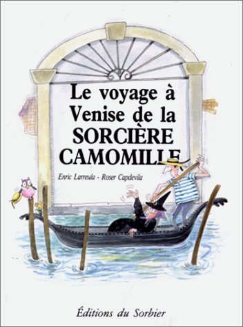 Le Voyage à Venise de la sorcière Camomille 9782732033242