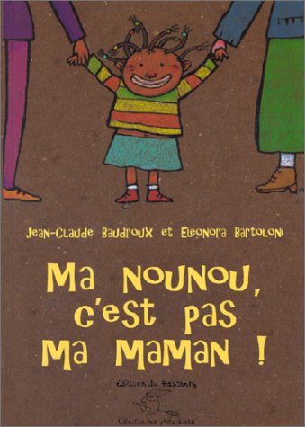 Ma nounou, c'est pas ma maman ! 9782906458406