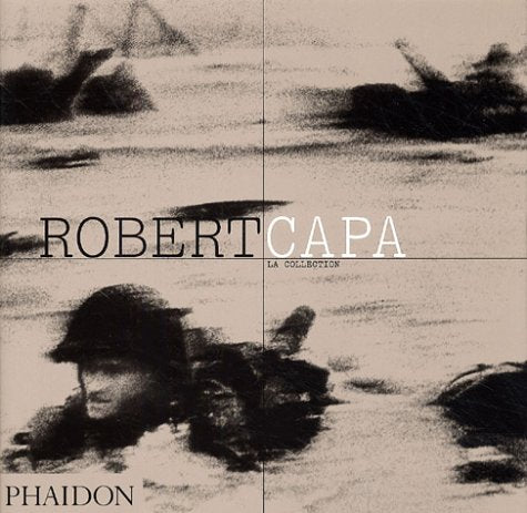 Robert Capa, la collection (0000) 9780714894201