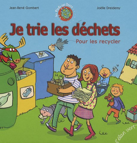 Je trie les déchets : Pour les recycler 9782844550934