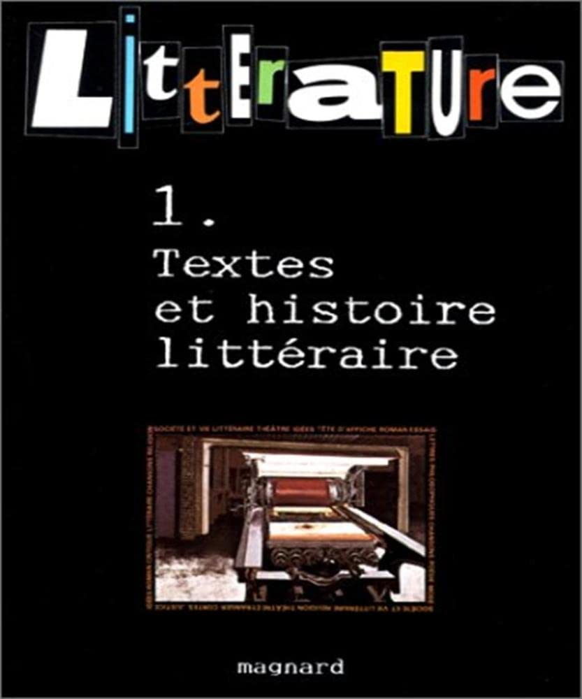 Littérature 1 : textes et histoires littéraires 9782210422124