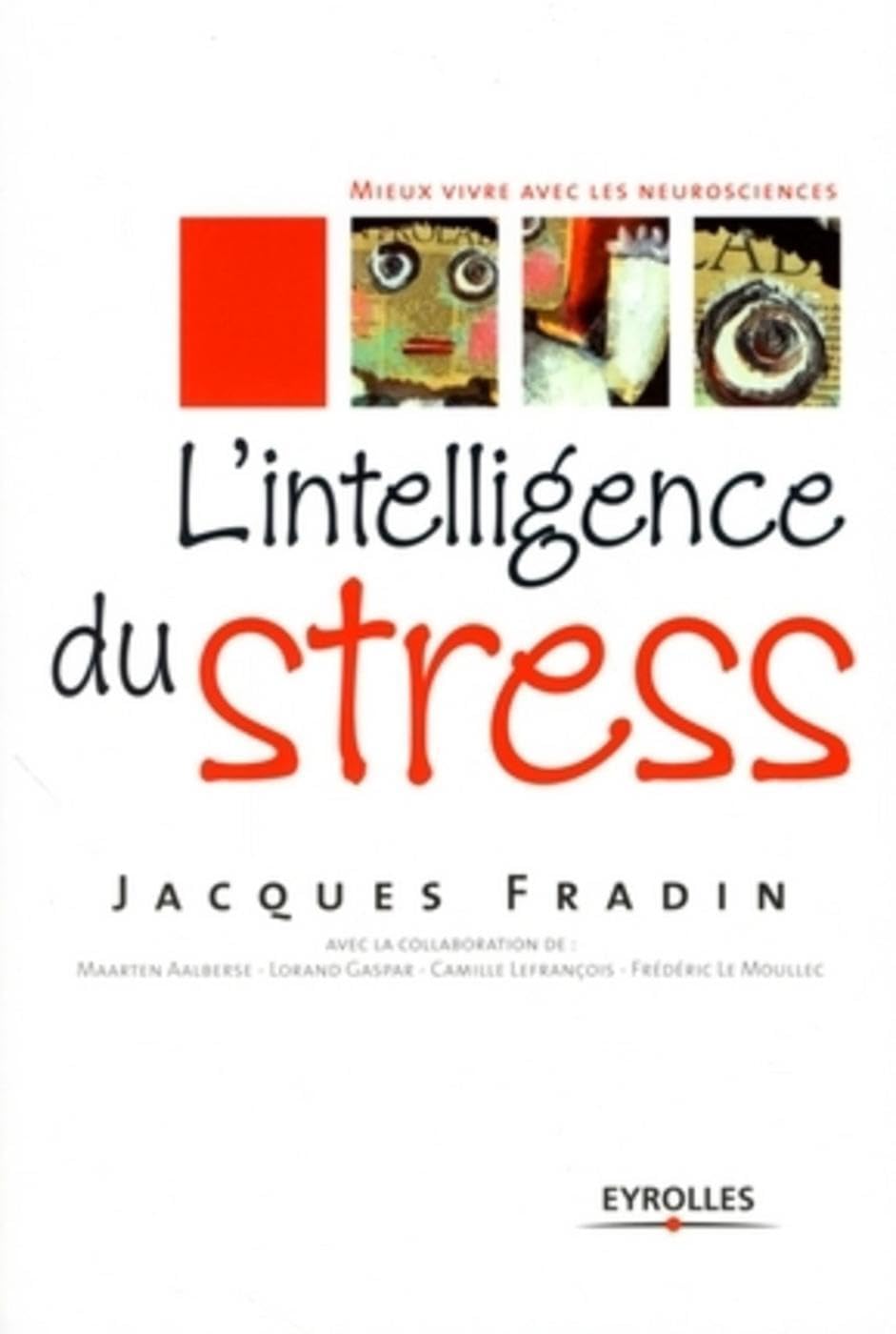 L'intelligence du stress. 9782212540987