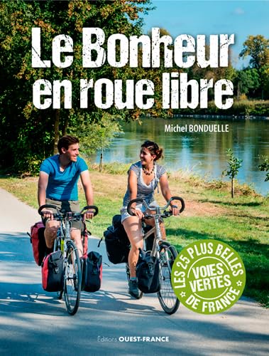Le Bonheur en roue libre 9782737373169