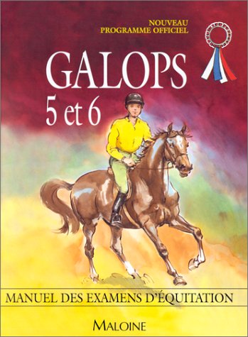 Galops 5 et 6. Manuel des examens d'équitation 9782224024536