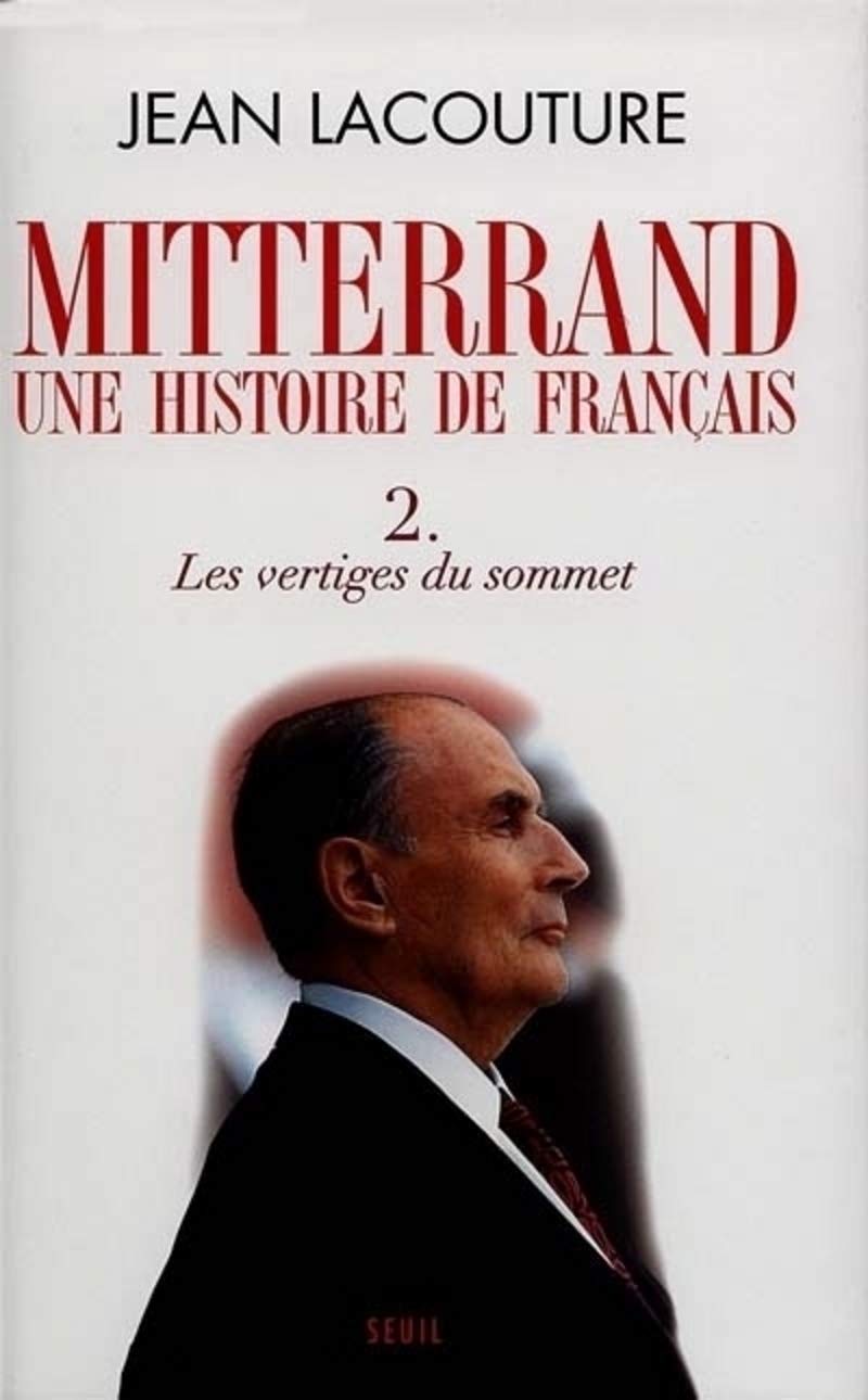 François Mitterrand, une histoire de Français, tome 2: Les Vertiges du sommet 9782020352437