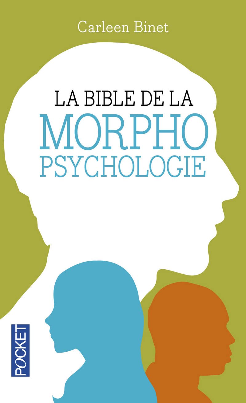 La Bible de la morphopsychologie: Connaître sa personnalité par les traits du visage 9782266176866