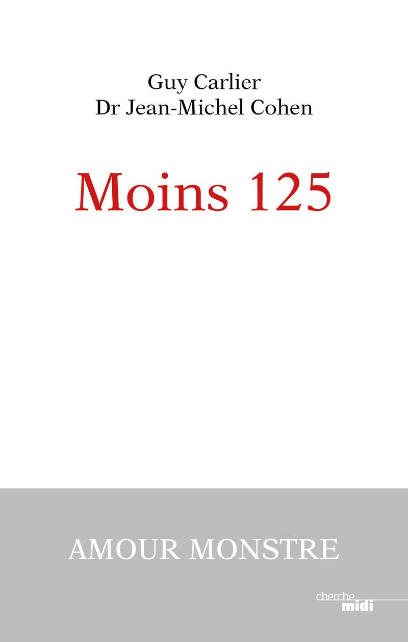 Moins 125: Amour monstre 9782749161730