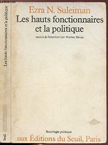 Les Hauts Fonctionnaires et la Politique 9782020044363