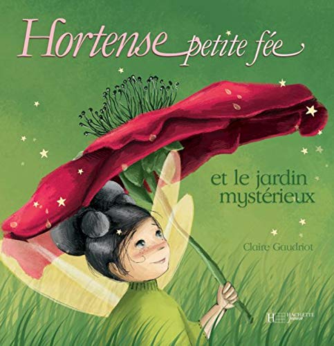 Hortense petite fée et le jardin mystérieux 9782012245273