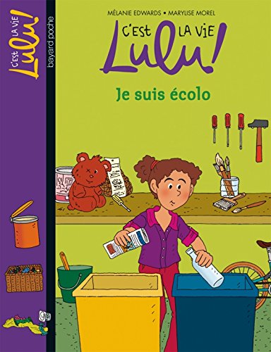 C'est la vie Lulu, Tome 23: Je suis écolo 9782747034166