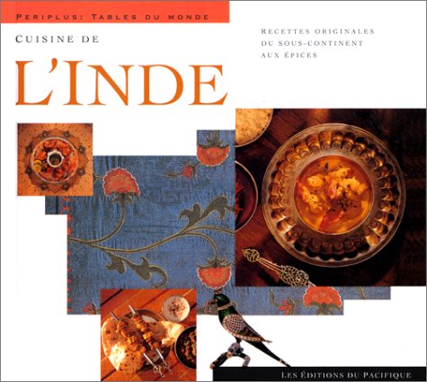 Cuisine de l'Inde : Recettes originales du sous-continent aux épices 9782878680294