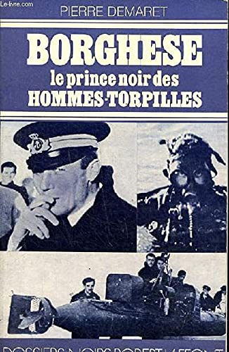 Borghese : Le prince noir des hommes-torpilles