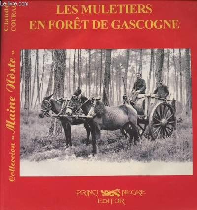 Les muletiers en forêt de Gascogne 9782905007285