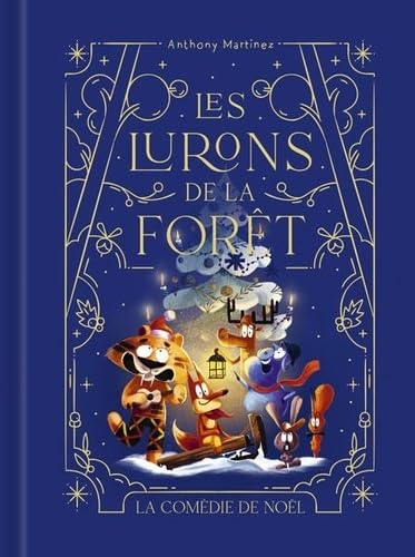 Les lurons de la forêt - Tome 3 - La comédie de Noël 9782378883157