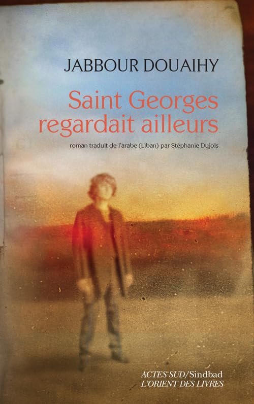 Saint Georges regardait ailleurs 9782330016364
