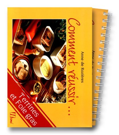 Comment réussir terrines et foie gras 9782866652333