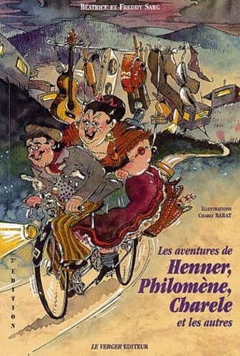 Les aventures de Henner, Philomène, Charele et les autres 9782845740228