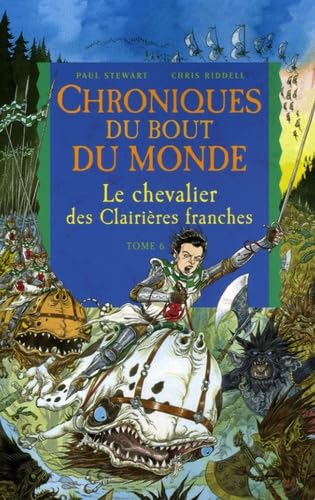 Chroniques du bout du monde - Cycle de Rémiz, Tome 6 : Le chevalier des Clairières franches 9782745916969