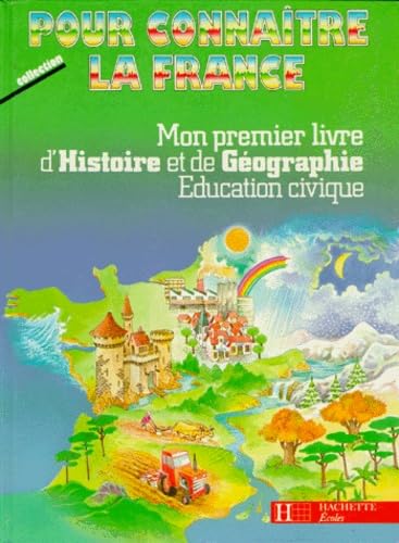 Mon premier livre d'histoire et de géographie, éducation civique: CP, CE1 9782010120794