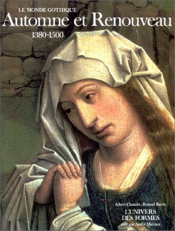 Le Monde gothique : Automne et Renouveau: (1380-1500) 9782070111459